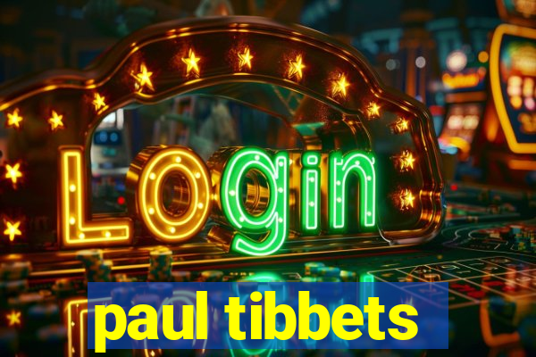 paul tibbets